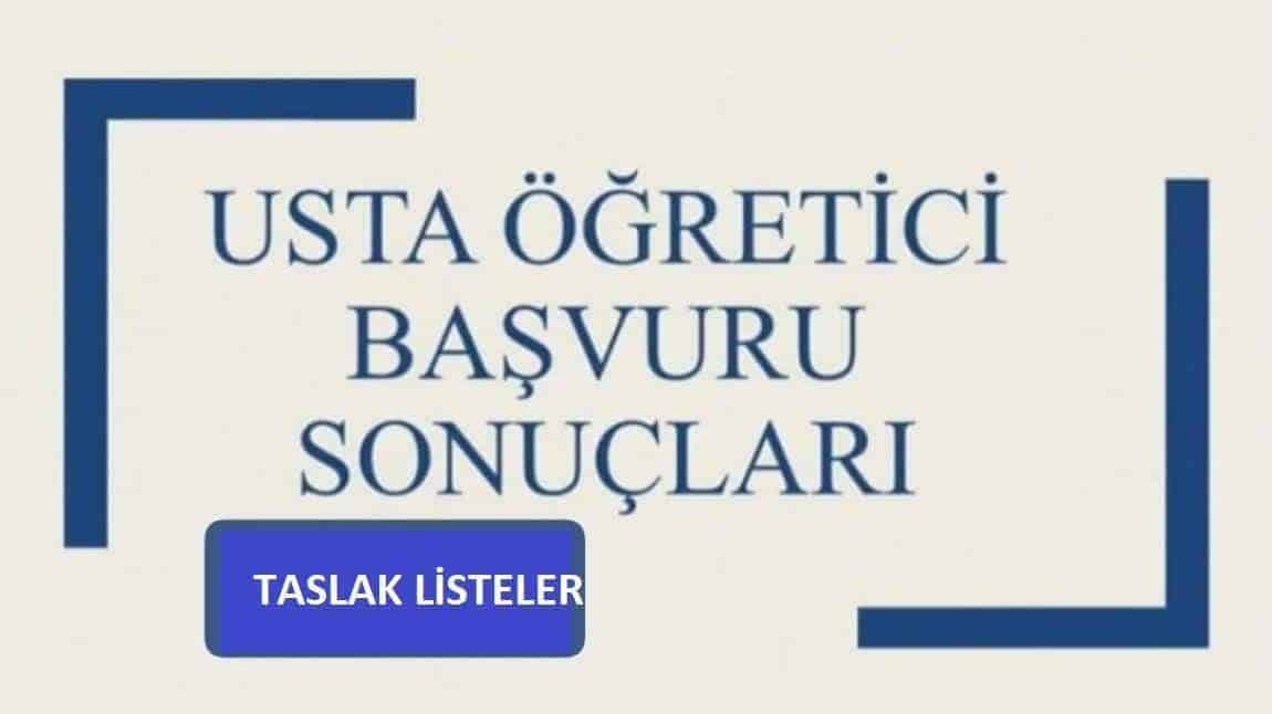 Usta Öğretici Müracaatları Taslak Liste ve İtiraz Süreci